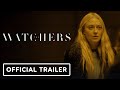 The Watchers - Official Trailer (2024) Dakota Fanning, Georgina Campbell