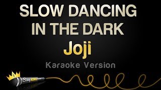 Joji - SLOW DANCING IN THE DARK (Karaoke Version)