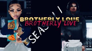 | IMVU SERIES | BROTHERLY LOVE.. | S1 EP1