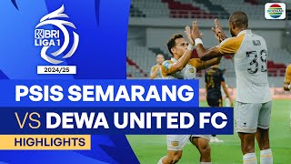 PSIS Semarang VS Dewa United FC - Highlights | BRI Liga 1 2024/25