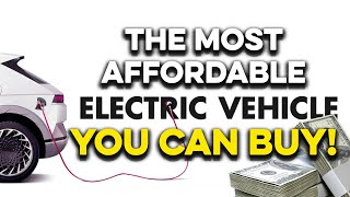 The Most Affordable Electric Car Of 2022