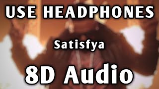 Satisfya | 8D Audio | Bass Boosted | Imran Khan