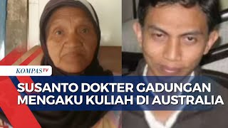 Mengaku Kuliah di Australia, Ini Sepak Terjang Susanto Si Dokter Gadungan