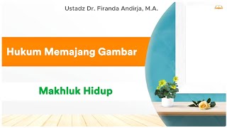 Hukum Memajang Foto Atau Gambar Makhluk Hidup - Ustadz Dr. Firanda Andirja , M.A.