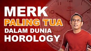 ( The Oldest Watch Brand ) MERK TERTUA DALAM DUNIA HOROLOGY ‼️ Jarang yang tau  ❗❗