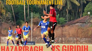 HAZARIBAGH VS GIRIDIH FOOTBALL MATCH LIVE FROM LEWRA DALANGI || FOOTBALL TOURNAMENT LIVE MATCH