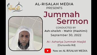 Jummah Sermon 30.09.2022  By Ash - Sheikh Mahir (Hashimi)