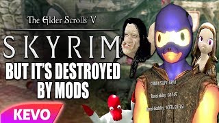 Skyrim but it's destroyed by mods