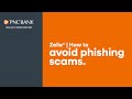 Zelle® | How To Avoid Phishing Scams