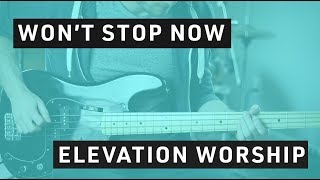 Won't Stop Now // Bass Tutorial // Elevation Worship