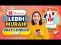 Belanja di Shopee Lebih Murah | Gratis Ongkir Lagi!