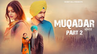 ਮੁਕੱਦਰ ਭਾਗ 2 • Muqadar Part 2 • Jaggie Tv