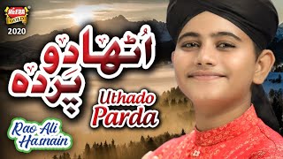 New Heart Touching Naat 2020 - Rao Ali Hasnain - Uthado Parda - Official Video - Heera Gold