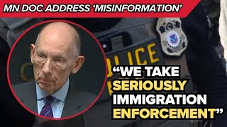 MN DOC Commissioner, Paul Schnell, answers questions on ICE 'misinformation'