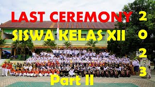 LAST CEREMONY SISWA KELAS XII 2022-2003 MAN 2 KOTA PAREPARE [VERSI PERSEMBAHAN KREASITIFITAS SISWA]