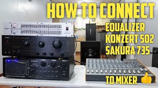 How to connect Equalizer, konzert 502, Sakura 735 to Kevler mixer, How to Set up Sound System