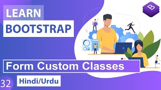 Bootstrap Form Custom Classes Tutorial in Hindi / Urdu