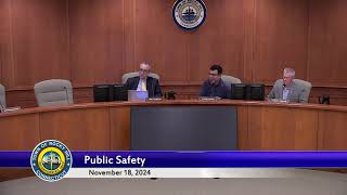 Public Safety - November 18 , 2024