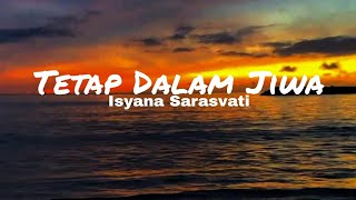 Isyana Sarasvati Tetap Dalam Jiwa Lirik