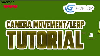 Updated GDevelop Platform Tutorial #5 Camera Movement with LERP