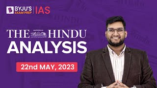 The Hindu Newspaper Analysis | 22 May 2023 | Current Affairs Today | UPSC Editorial Analysis