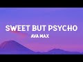 Ava Max - Sweet but Psycho (Lyrics) |15min