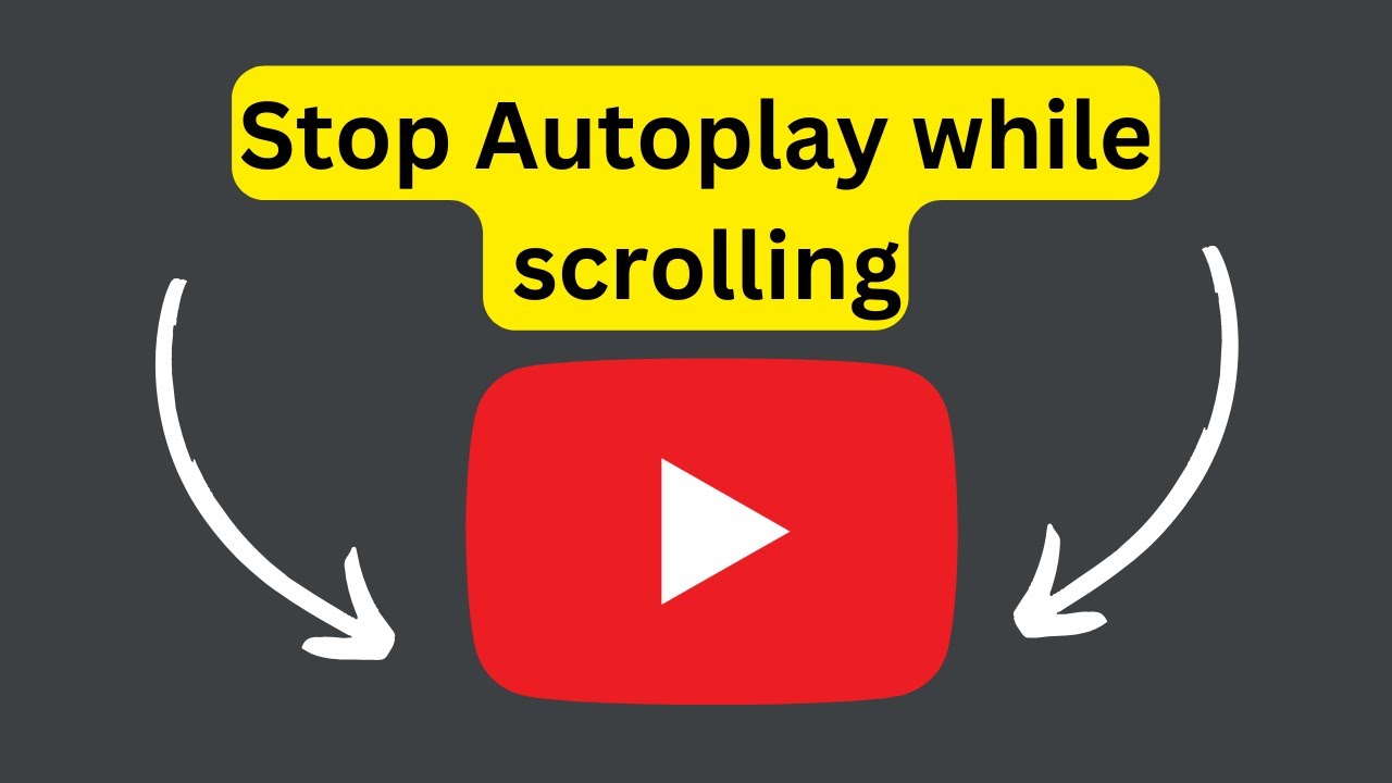 How To Stop Youtube Autoplay While Scrolling Youtube