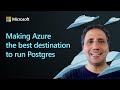 Making Azure the Best Destination to Run Postgres | Microsoft European Virtual Open Source Summit