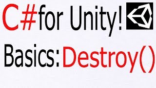 Unity C# Tutorial - Basics: Destroy()