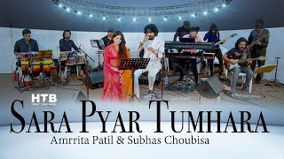 Sara Pyar Tumhara | सारा प्यार तुम्हारा | Mayur Soni | Amrrita Patil&Subhas Choubisa  HoneyTune Band