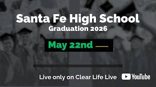Santa Fe Texas High School Graduation Livestream 2026