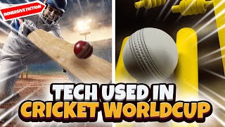 What New Tech is used in Cricket World Cup