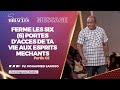 FERME LES SIX (6) PORTES D’ACCES DE TA VIE AUX ESPRITS MECHANTS (Partie 2) | Pst Mohammed SANOGO