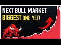 The Next Bull Run in Crypto... BIGGEST One Yet!