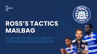 Ross's Tactics Mailbag - Campbell vs Akande, Wing at Centre Back And More!