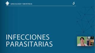 Infecciones parasitarias, Osbtetricia patológica 1