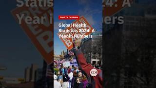 Global Health Statistics 2024 A Year in Numbers