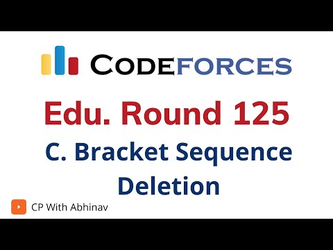 C Bracket Sequence Deletion Codeforces Educational Round 125