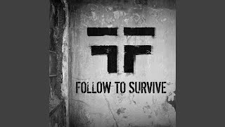 Follow to Survive