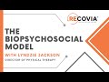 Recovia’s Biopsychosocial Model & Physical Therapy