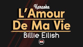 Billie Eilish - L'Amour De Ma Vie (Karaoke with Lyrics)
