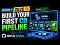 GitHub Actions Tutorial for Beginners 2026 🔥 Episode 3: Build Your First CD Pipeline FAST 🚀
