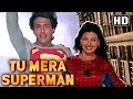 Tu Mera Superman - Govinda - Kimi Katkar - Dariya Dil - Comedy  Week Special