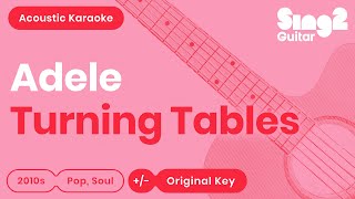 Adele - Turning Tables (Acoustic Karaoke)