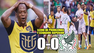 LA TRI FUE SUPERIOR! ECUADOR 0-0 MEXICO! PARTIDO CON PROBLEMAS Y FALTA DE DEFINICION!