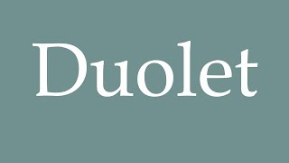 How to Pronounce ''Duolet'' Correctly in French