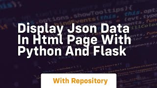 Display json data in html page with python and flask