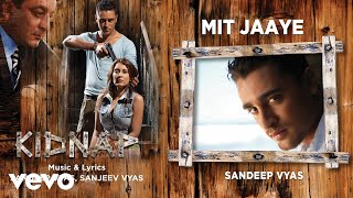 Mit Jaaye Best Audio Song - Kidnap|Imran Khan,Sanjay Dutt,Minissha Lamba|Pritam
