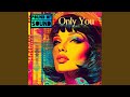 Only You