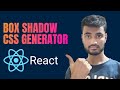 Let's create a BOX SHADOW GENERATOR using REACT | Tutorial 🔥